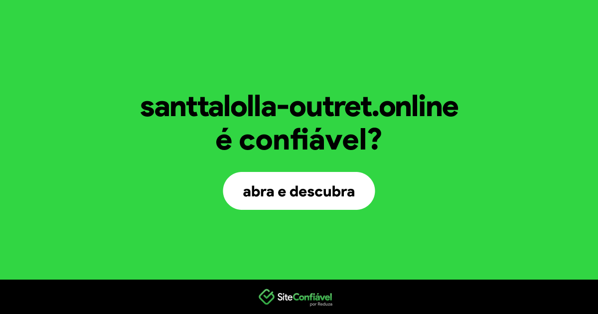 O site santtalolla-outret.online é confiável?