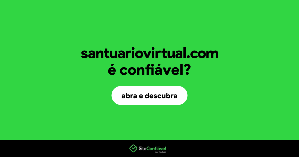 O site santuariovirtual.com é confiável?