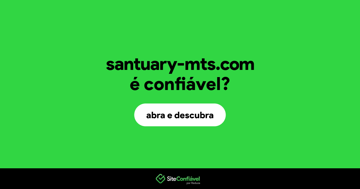 O site santuary-mts.com é confiável?