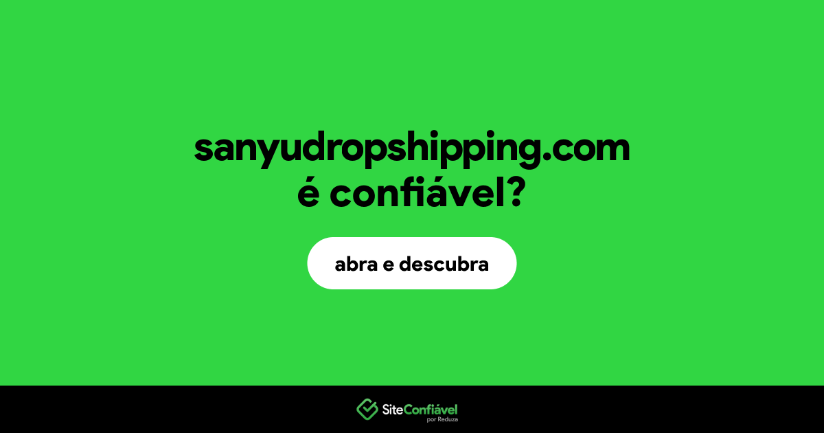 O site sanyudropshipping.com é confiável?
