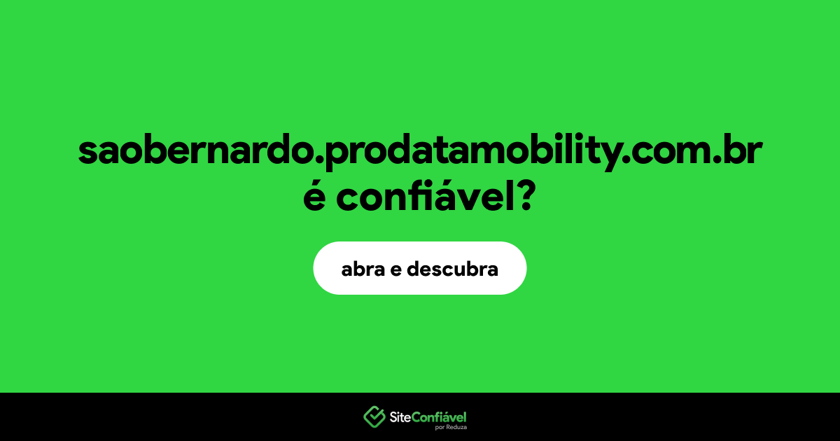 O site saobernardo.prodatamobility.com.br é confiável?