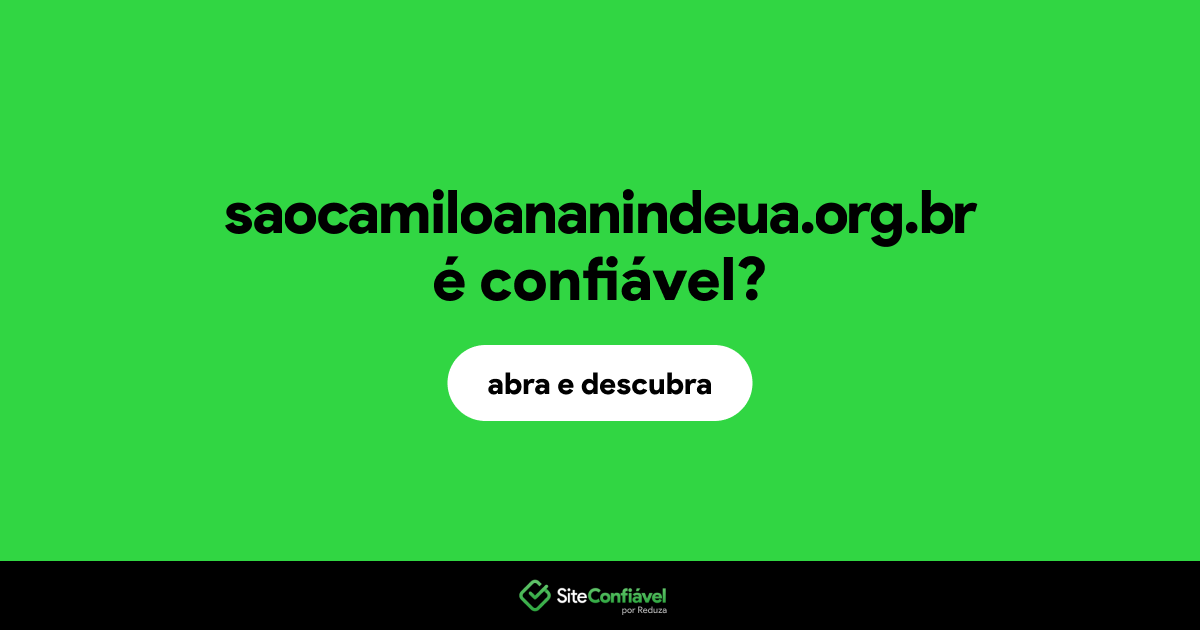 O site saocamiloananindeua.org.br é confiável?