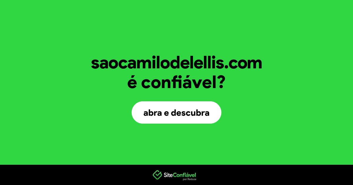O site saocamilodelellis.com é confiável?