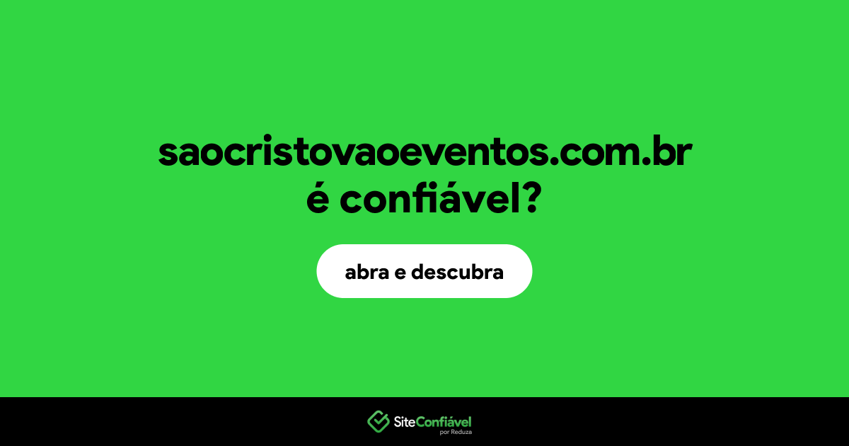 O site saocristovaoeventos.com.br é confiável?