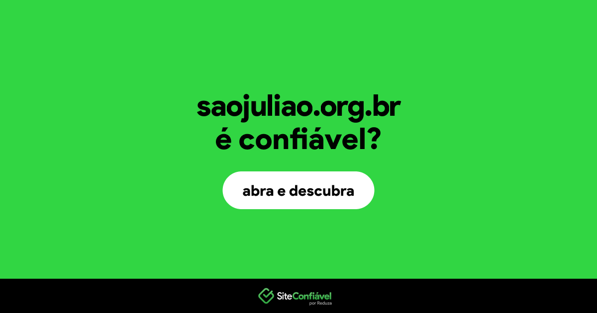 O site saojuliao.org.br é confiável?