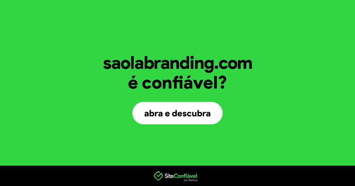 O site saolabranding.com é confiável?
