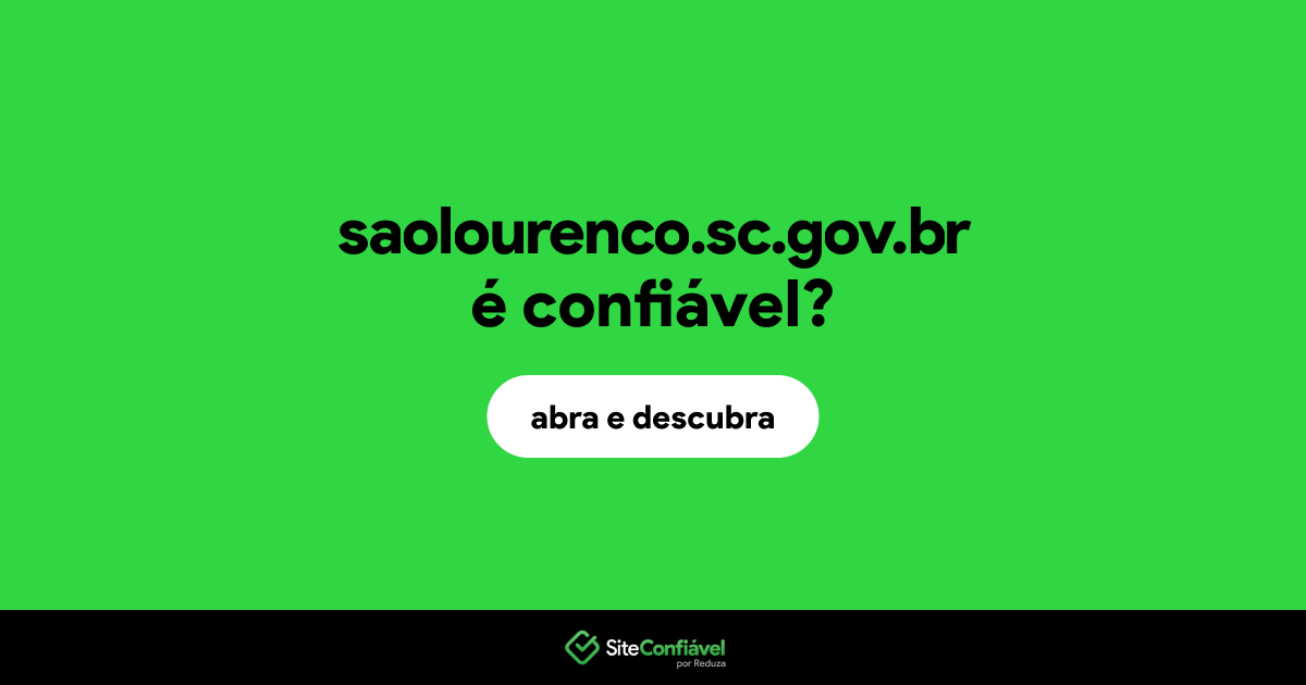 O site saolourenco.sc.gov.br é confiável?