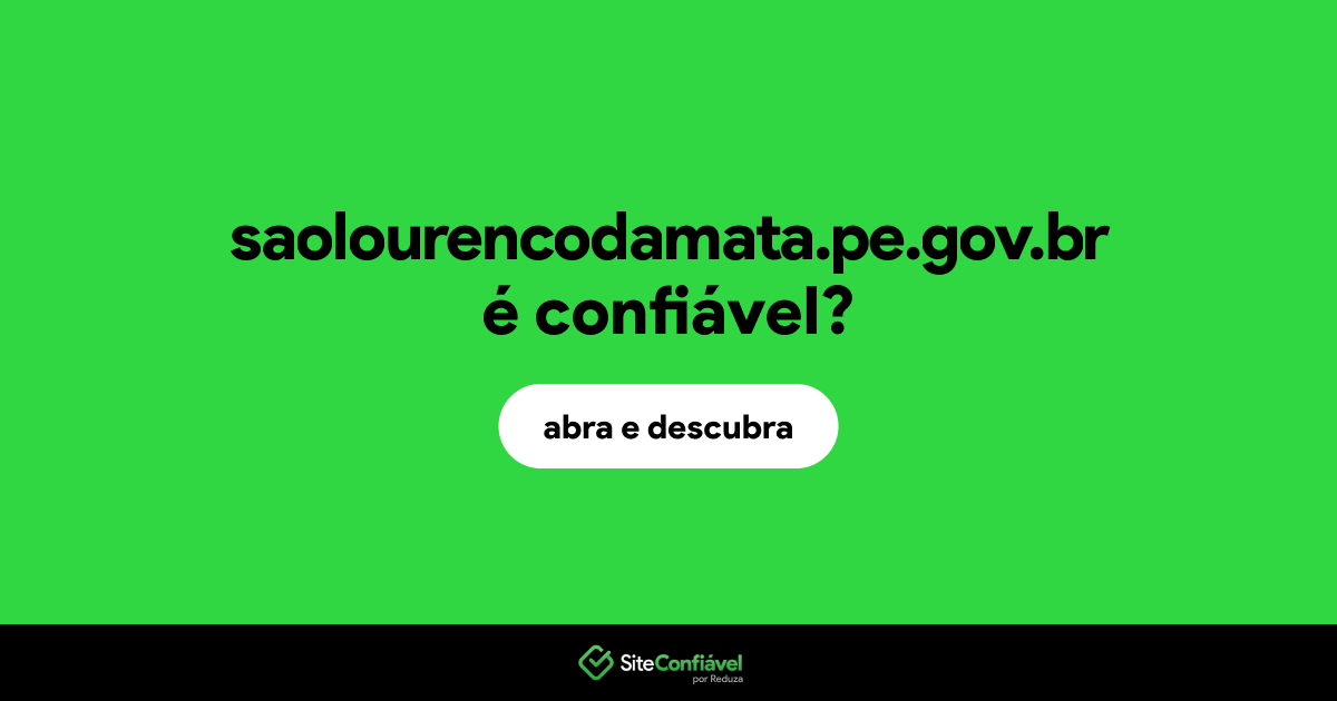 O site saolourencodamata.pe.gov.br é confiável?