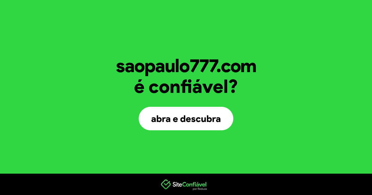 O site saopaulo777.com é confiável?