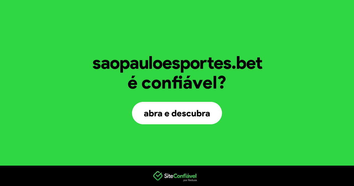 O site saopauloesportes.bet é confiável?