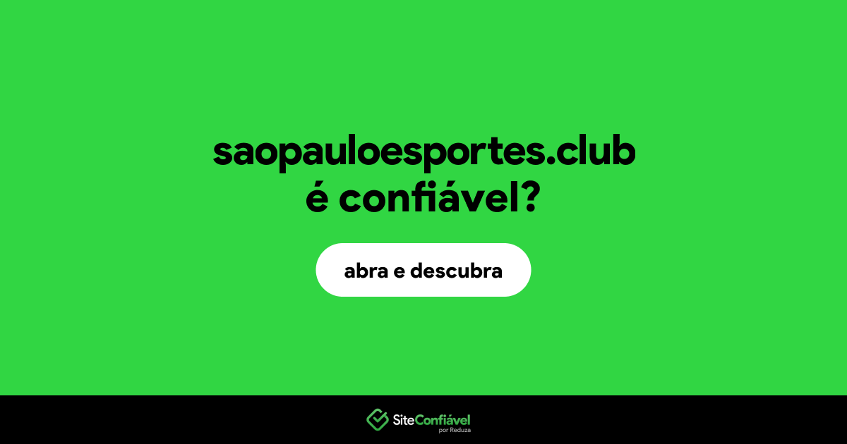 O site saopauloesportes.club é confiável?
