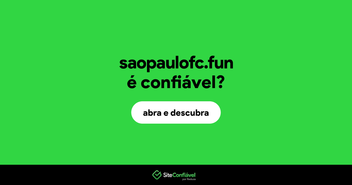 O site saopaulofc.fun é confiável?