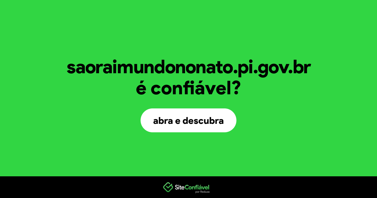 O site saoraimundononato.pi.gov.br é confiável?