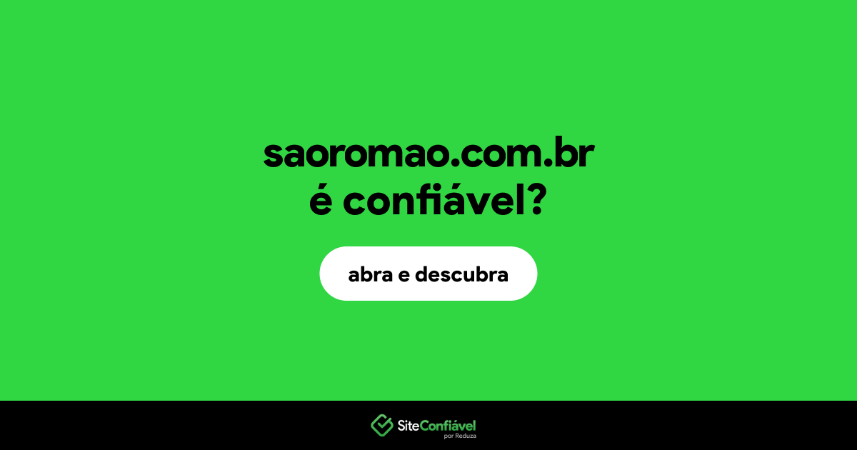 O site saoromao.com.br é confiável?
