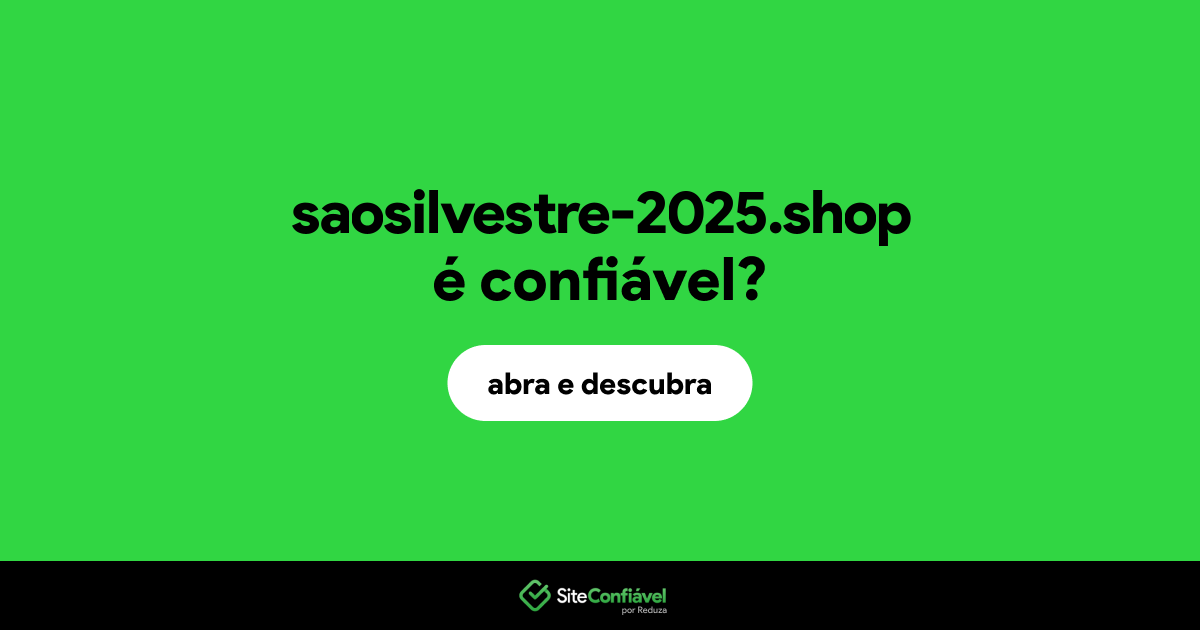 O site saosilvestre-2025.shop é confiável?