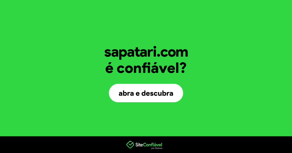 O site sapatari.com é confiável?