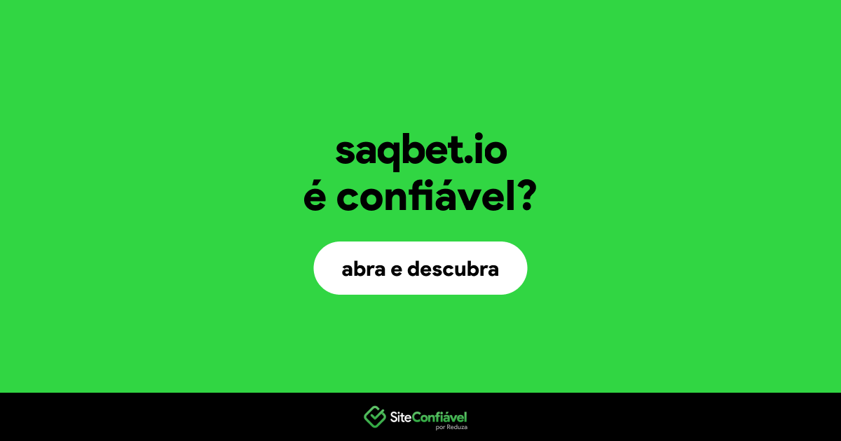 O site saqbet.io é confiável?