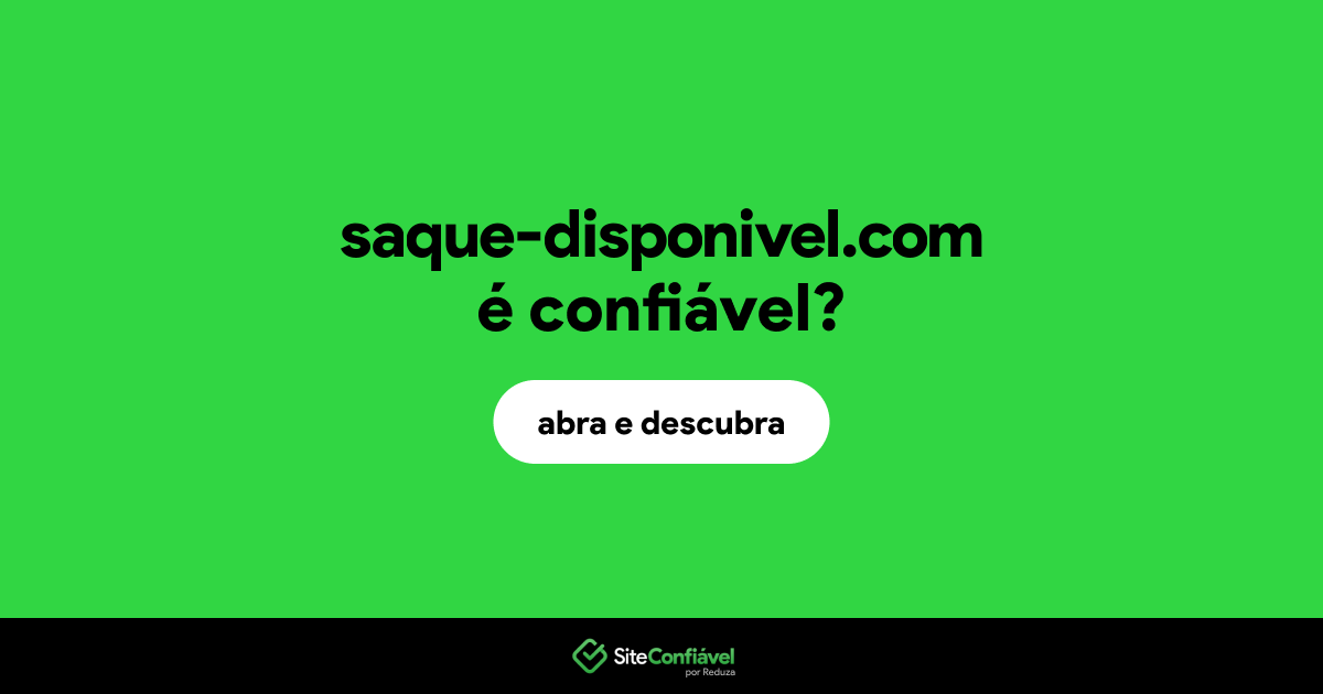 O site saque-disponivel.com é confiável?