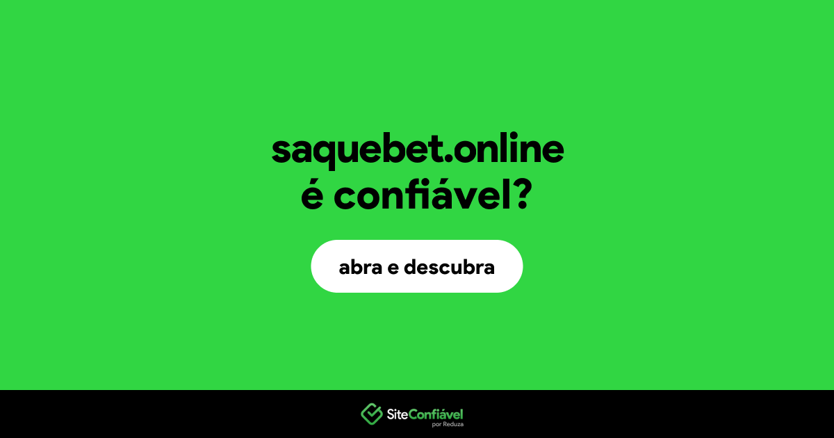 O site saquebet.online é confiável?