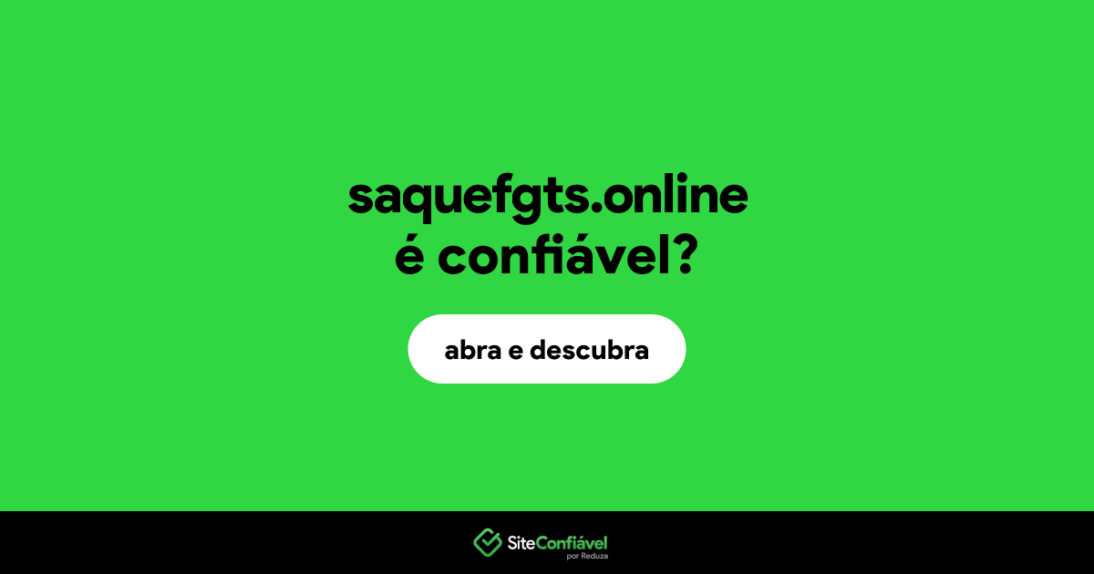 O site saquefgts.online é confiável?