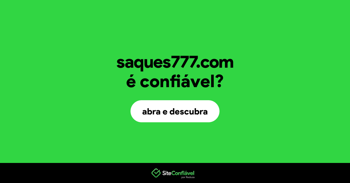 O site saques777.com é confiável?