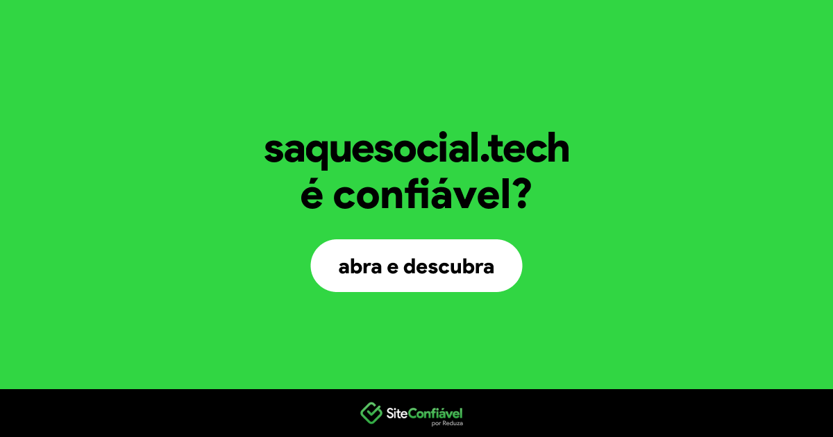O site saquesocial.tech é confiável?