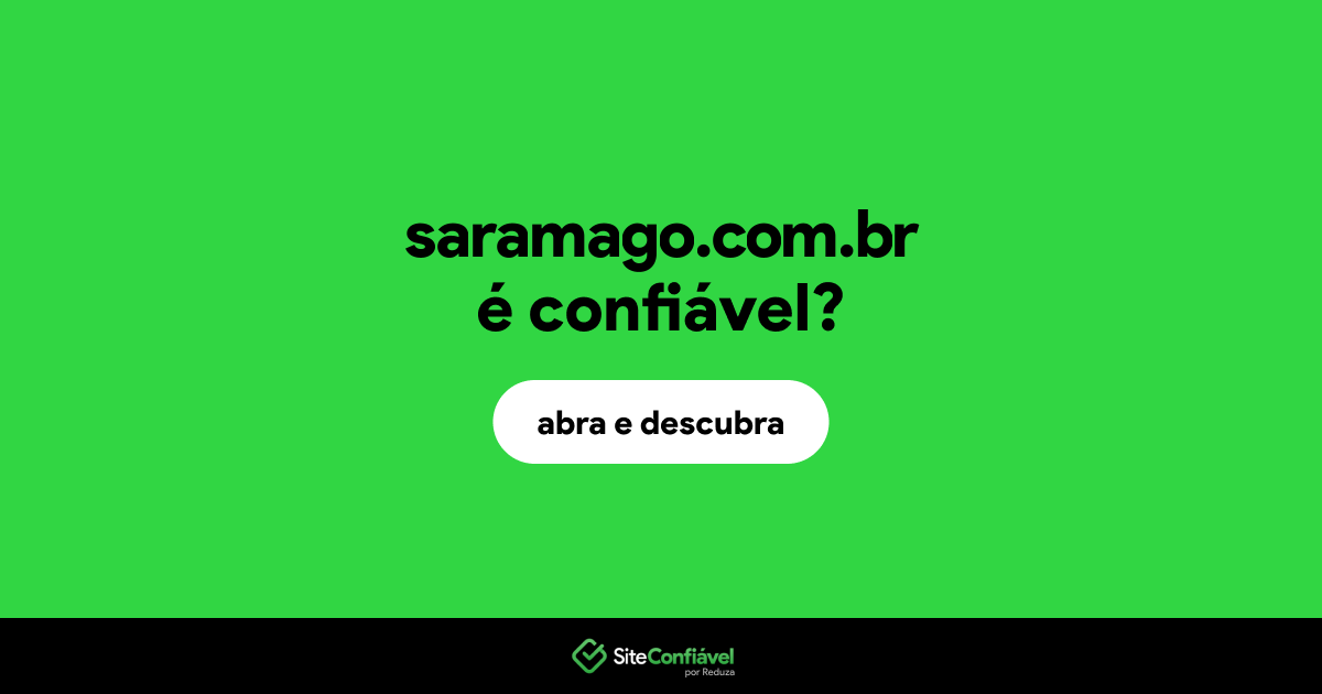 O site saramago.com.br é confiável?