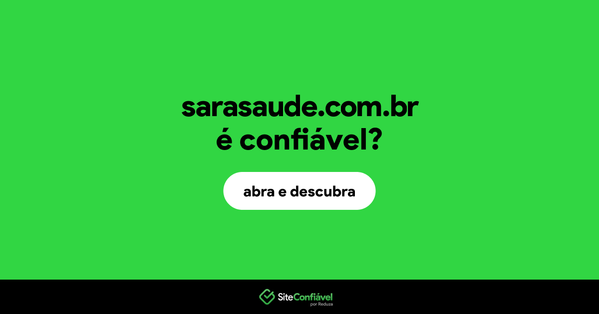 O site sarasaude.com.br é confiável?