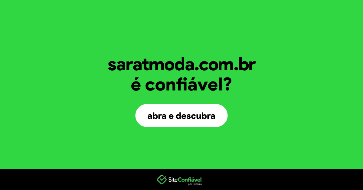O site saratmoda.com.br é confiável?