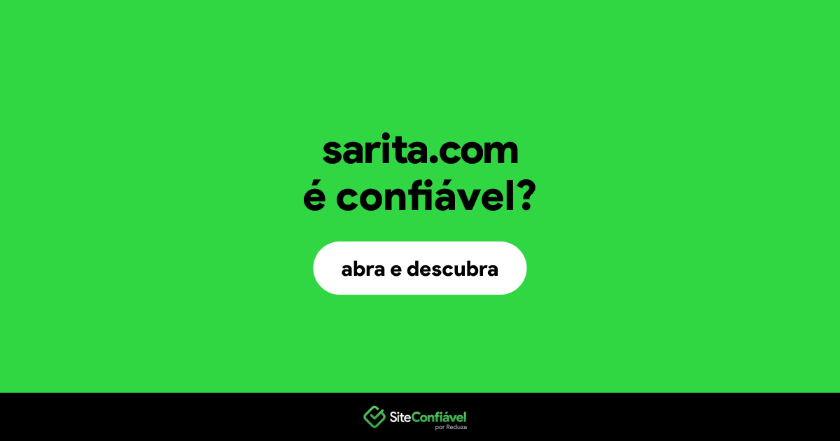O site sarita.com é confiável?