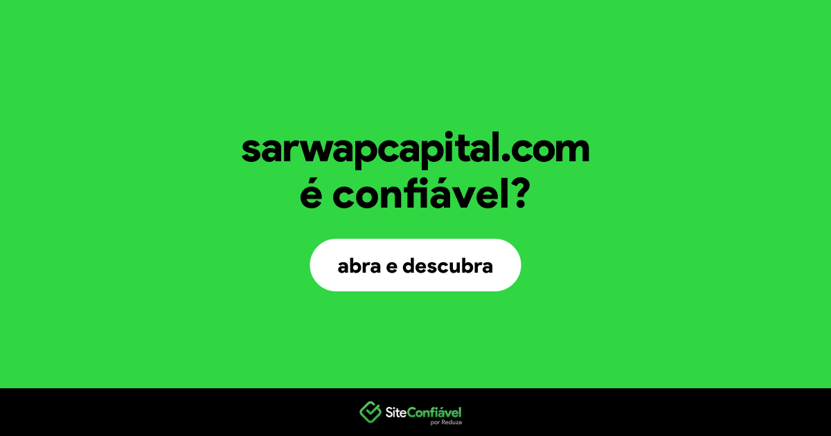 O site sarwapcapital.com é confiável?