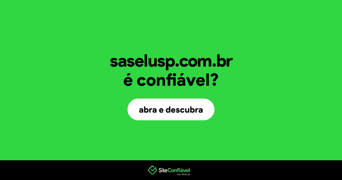 O site saselusp.com.br é confiável?