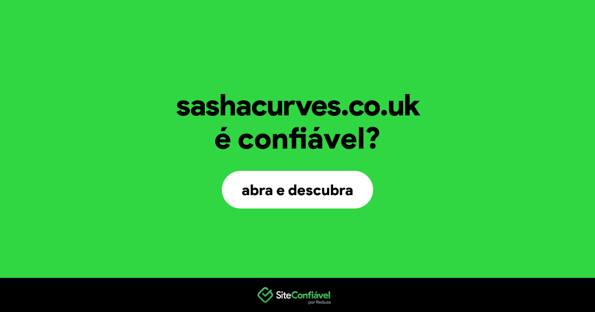 O site sashacurves.co.uk é confiável?