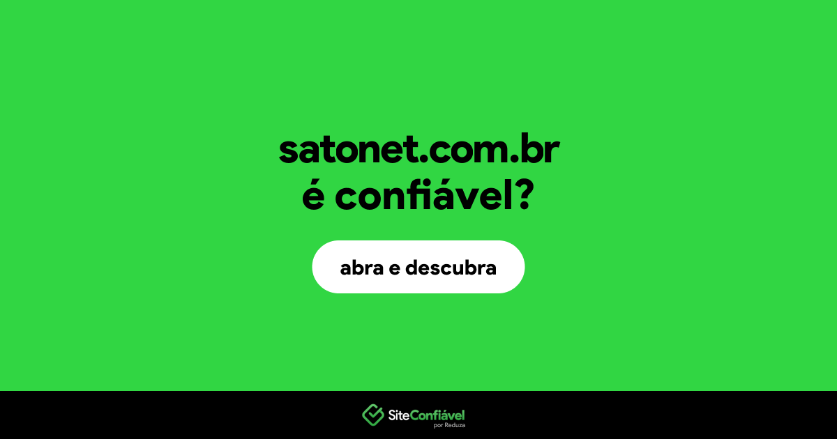 O site satonet.com.br é confiável?