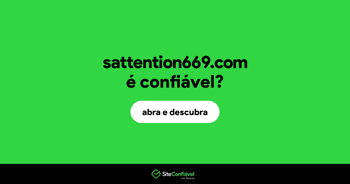 O site sattention669.com é confiável?