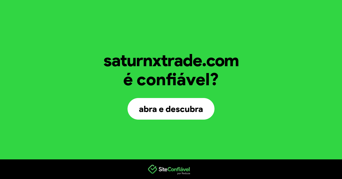 O site saturnxtrade.com é confiável?