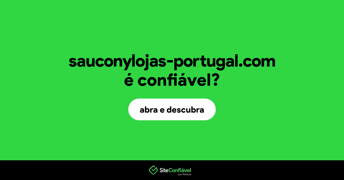 O site sauconylojas-portugal.com é confiável?