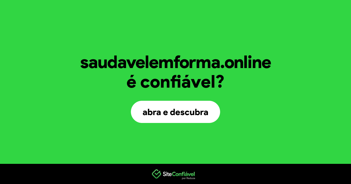 O site saudavelemforma.online é confiável?
