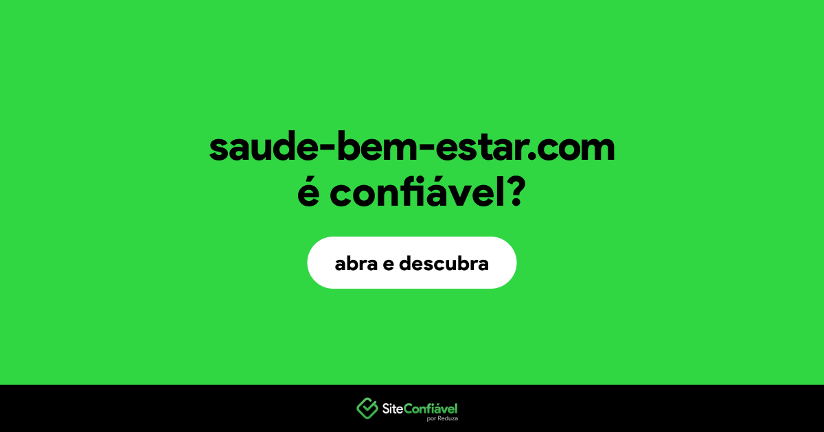 O site saude-bem-estar.com é confiável?