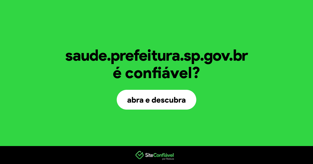 O site saude.prefeitura.sp.gov.br é confiável?