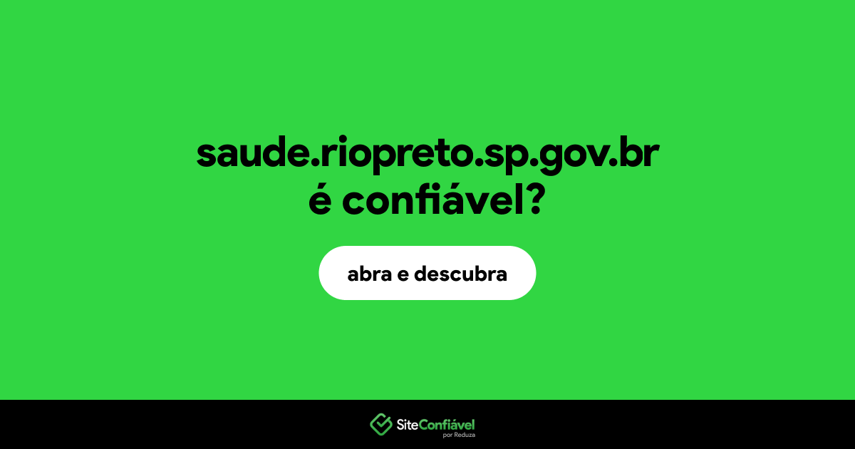 O site saude.riopreto.sp.gov.br é confiável?