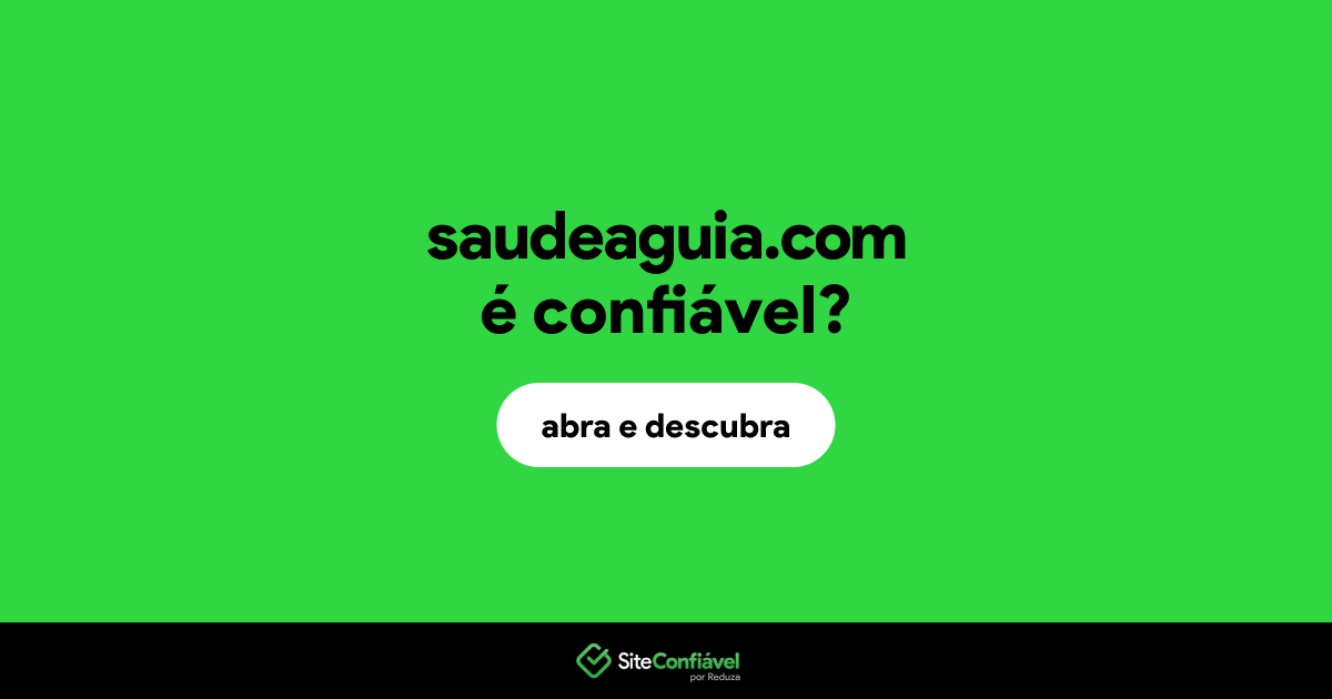 O site saudeaguia.com é confiável?
