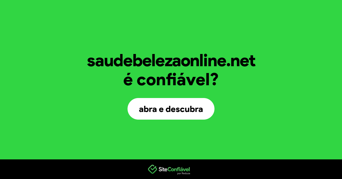 O site saudebelezaonline.net é confiável?