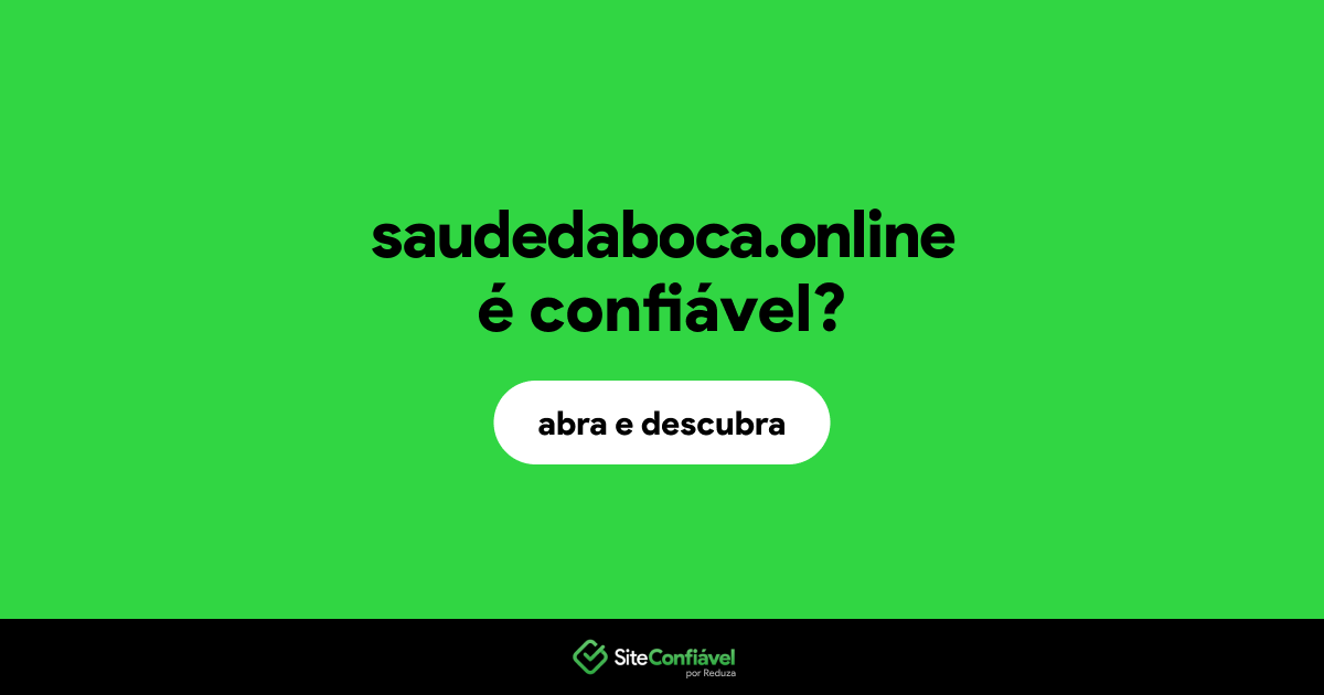 O site saudedaboca.online é confiável?