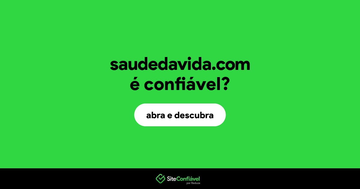 O site saudedavida.com é confiável?