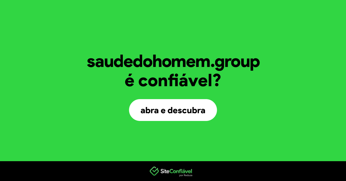 O site saudedohomem.group é confiável?