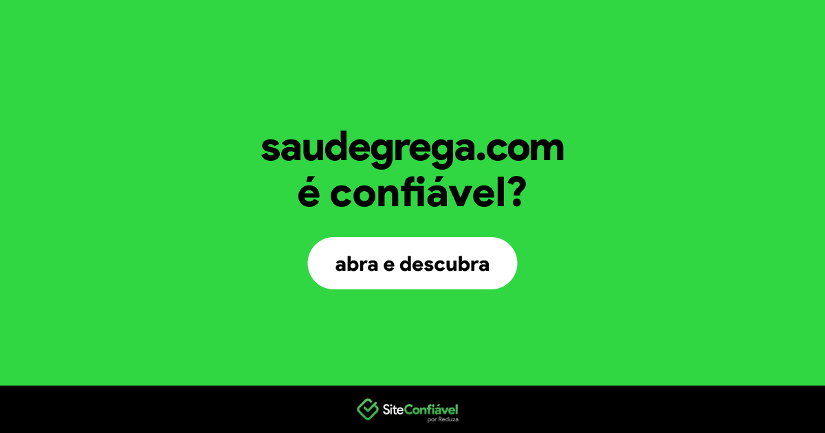 O site saudegrega.com é confiável?