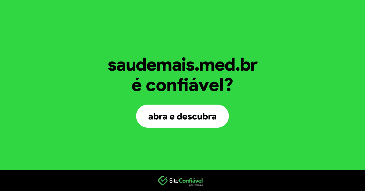 O site saudemais.med.br é confiável?