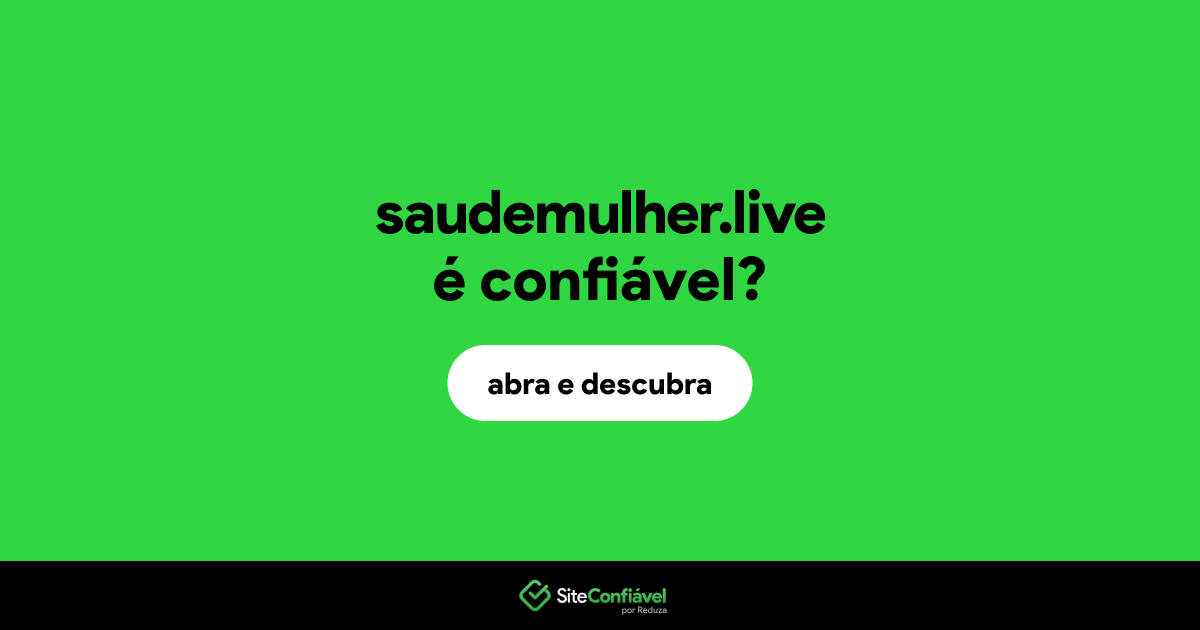 O site saudemulher.live é confiável?