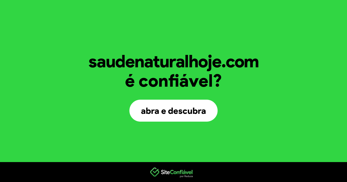 O site saudenaturalhoje.com é confiável?